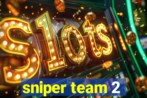 sniper team 2